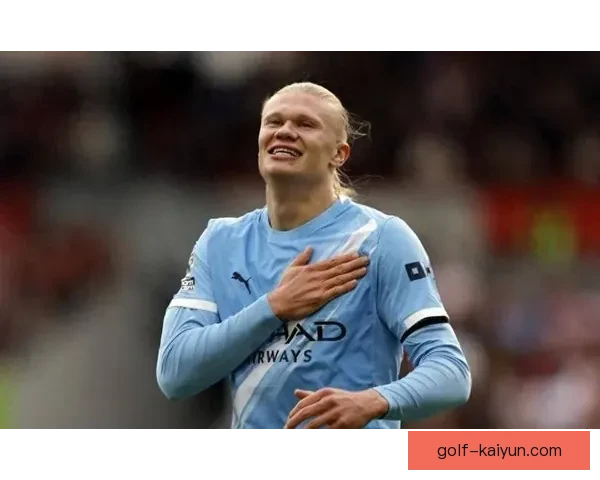 哈兰德任意球尝试表现稳健，未来赛季值得关注